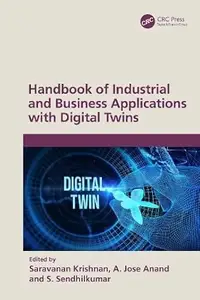 Handbook of Industrial and Business Applications with Digital Twins