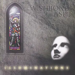 Wishbone Ash - Illuminations (1996)