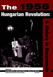 The 1956 Hungarian Revolution: A History in Documents (Repost)