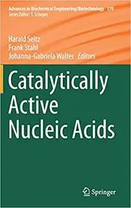 Catalytically Active Nucleic Acids