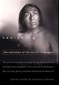 Vanishing Voices: The Extinction of the World's Languages