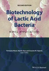 Biotechnology of Lactic Acid Bacteria, 2nd Edition