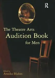 The Theatre Arts Audition Book for Men