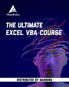 The Ultimate Excel VBA Course [Video]