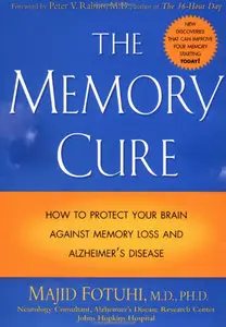 The Memory Cure : How to Protect Your Brain Against Memory Loss and Alzheimer's Disease (Repost)