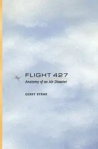 Flight 427: Anatomy of an Air Disaster (Repost)