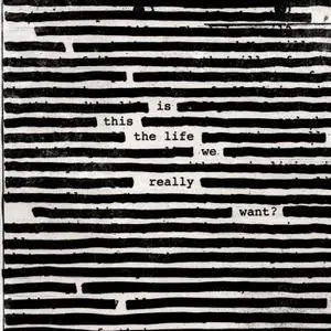 Roger Waters - Is This The Life We Really Want (2017) [Official Digital Download]