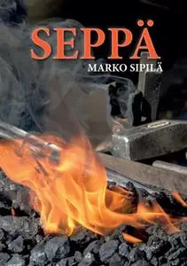 «Seppä» by Marko Sipilä