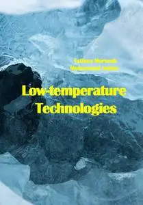 "Low-temperature Technologies" ed. by Tatiana Morosuk, Muhammad Sultan