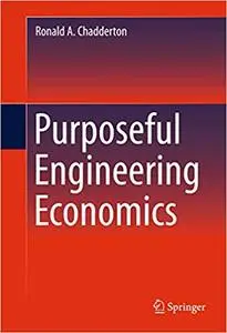 Purposeful Engineering Economics (Repost)