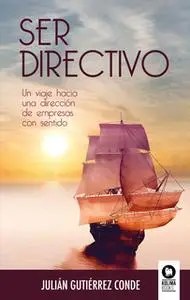 «Ser directivo» by Julián Gutiérrez Conde
