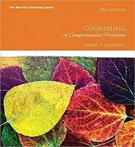 Counseling: A Comprehensive Profession, 8th Edition