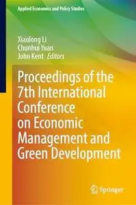 Proceedings of the 7th International Conference on Economic Management and Green Development