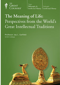 Meaning of Life: Perspectives from the World's Great Intellectual Traditions