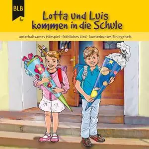 «Lotta und Luis kommen in die Schule» by Kirsten Brünjes