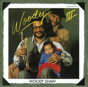 Woody Shaw - Woody III (1979) {2011 Wounded Bird Remaster}