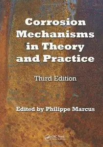 Corrosion Mechanisms in Theory and Practice (3rd Edition) (Repost)