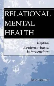 Relational Mental Health: Beyond Evidence-Based Interventions