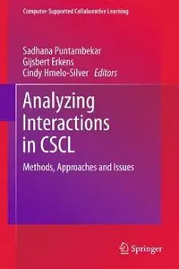 Analyzing Interactions in CSCL: Methods, Approaches and Issues (repost)