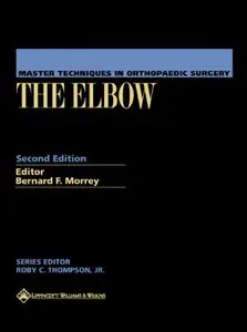 Master Techniques in Orthopaedic Surgery: The Elbow, (2nd Edition)