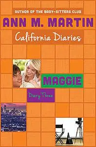 «Maggie: Diary Three» by Ann Martin