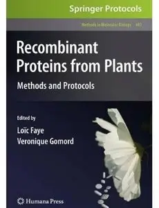 Recombinant Proteins From Plants: Methods and Protocols