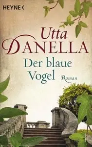 Utta Danella - Der blaue Vogel