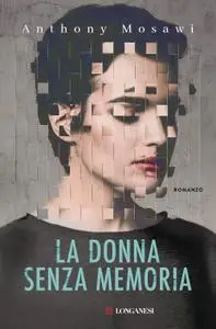 Anthony Mosawi - La donna senza memoria