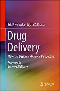 Drug Delivery: Materials Design and Clinical Perspective (Repost)