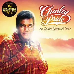 Charley Pride - 50 Golden Years Of Pride (2018)
