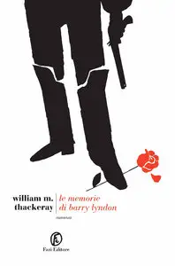 William M Thackeray - Le memorie di Barry Lyndon