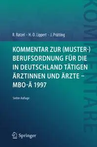 Kommentar zur (Muster-)Berufsordnung für die in Deutschland tätigen Ärztinnen und Ärzte – MBO-Ä 1997, 7. Auflage