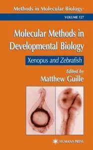 Molecular Methods in Developmental Biology: Xenopus and Zebrafish