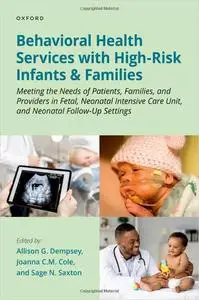 Behavioral Health Services with High-Risk Infants and Families: Meeting the Needs of Patients, Families, and Providers i