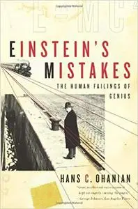 Einstein's Mistakes: The Human Failings of Genius (repost)