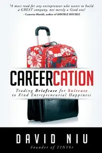 Careercation: Trading Briefcase for Suitcase to Find Entrepreneurial Happiness