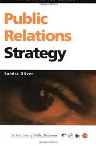 Public Relations Strategy (Public Relations in Practice Series) (Repost)