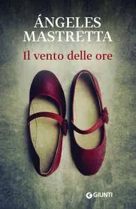 Angeles Mastretta - Il vento delle ore (Repost)