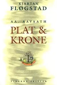 «Plat og krone» by Kjartan Fløgstad