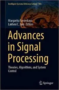 Advances in Signal Processing: Theories, Algorithms, and System Control