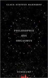 Philosophie des Orgasmus