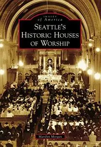 Seattle's Historic Houses of Worship (Images of America)