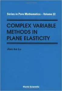 Complex Variable Methods in Plane Elasticity