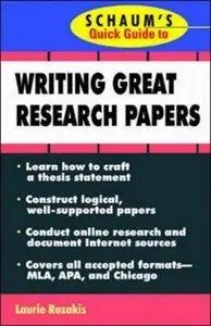 Laurie Rozaki - Schaum’s Quick Guide to Writing Great Research Papers [Repost]