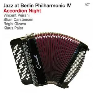 VA - Jazz at Berlin Philharmonic IV: Accordion Night (Live) (2015) [Official Digital Download]