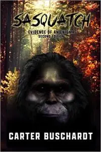 Sasquatch: Evidence of an Enigma