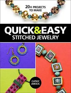Quick & Easy Stitched Jewelry: 20+ Projects to Make