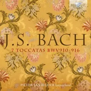 Pieter-Jan Belder - J.S. Bach: 7 Toccatas BWV 910-916 (2020)
