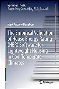 The Empirical Validation of House Energy Rating (HER) Software for Lightweight Housing in Cool Temperate Climates (Repost)