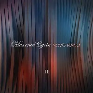 Maxence Cyrin - Novö Piano 2 (2015) [Official Digital Download]